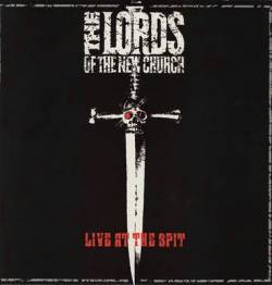The Lords Of The New Church : Live at the Spit